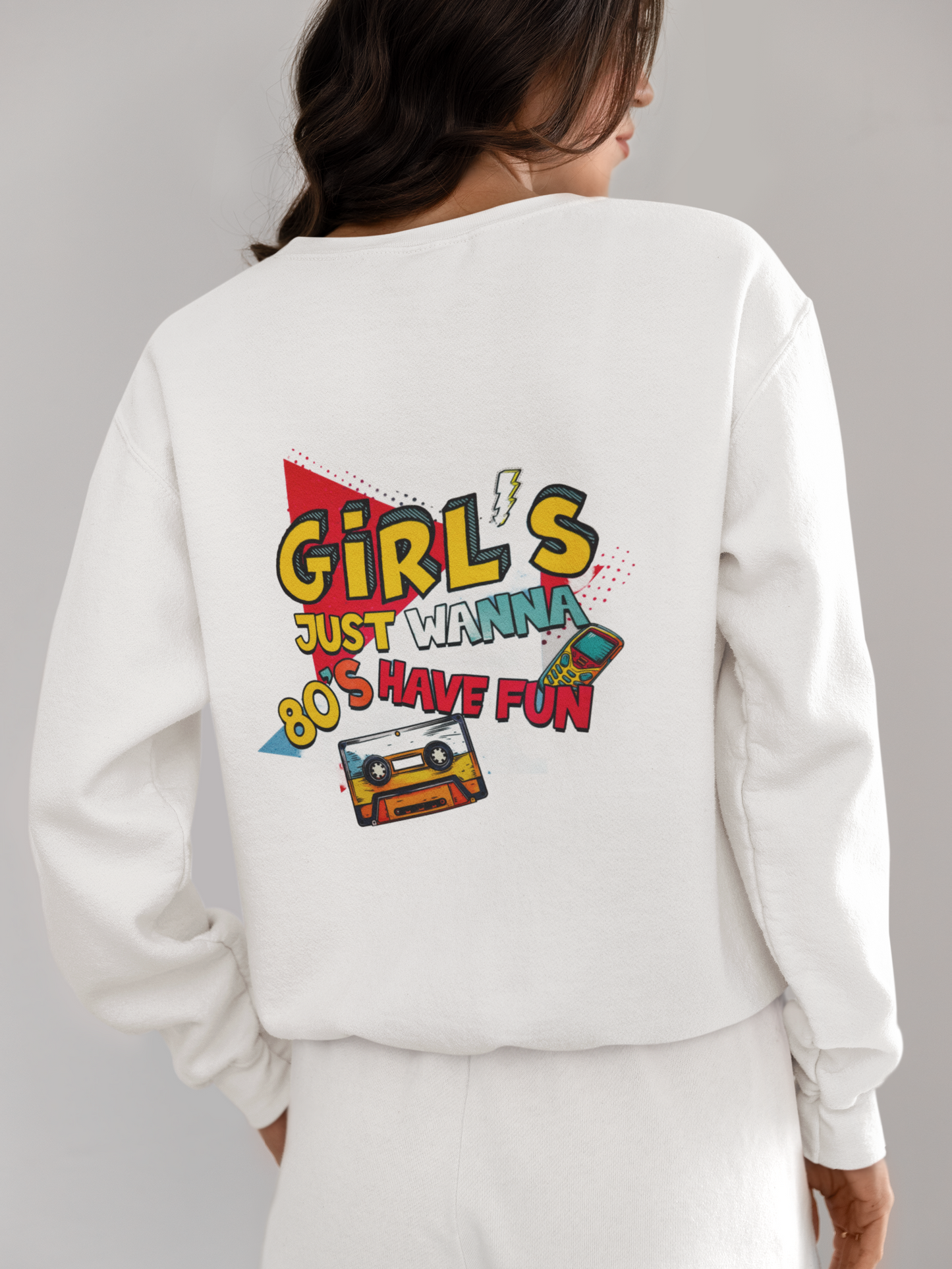 Crewneck - Girl just wanna have fun 80'S