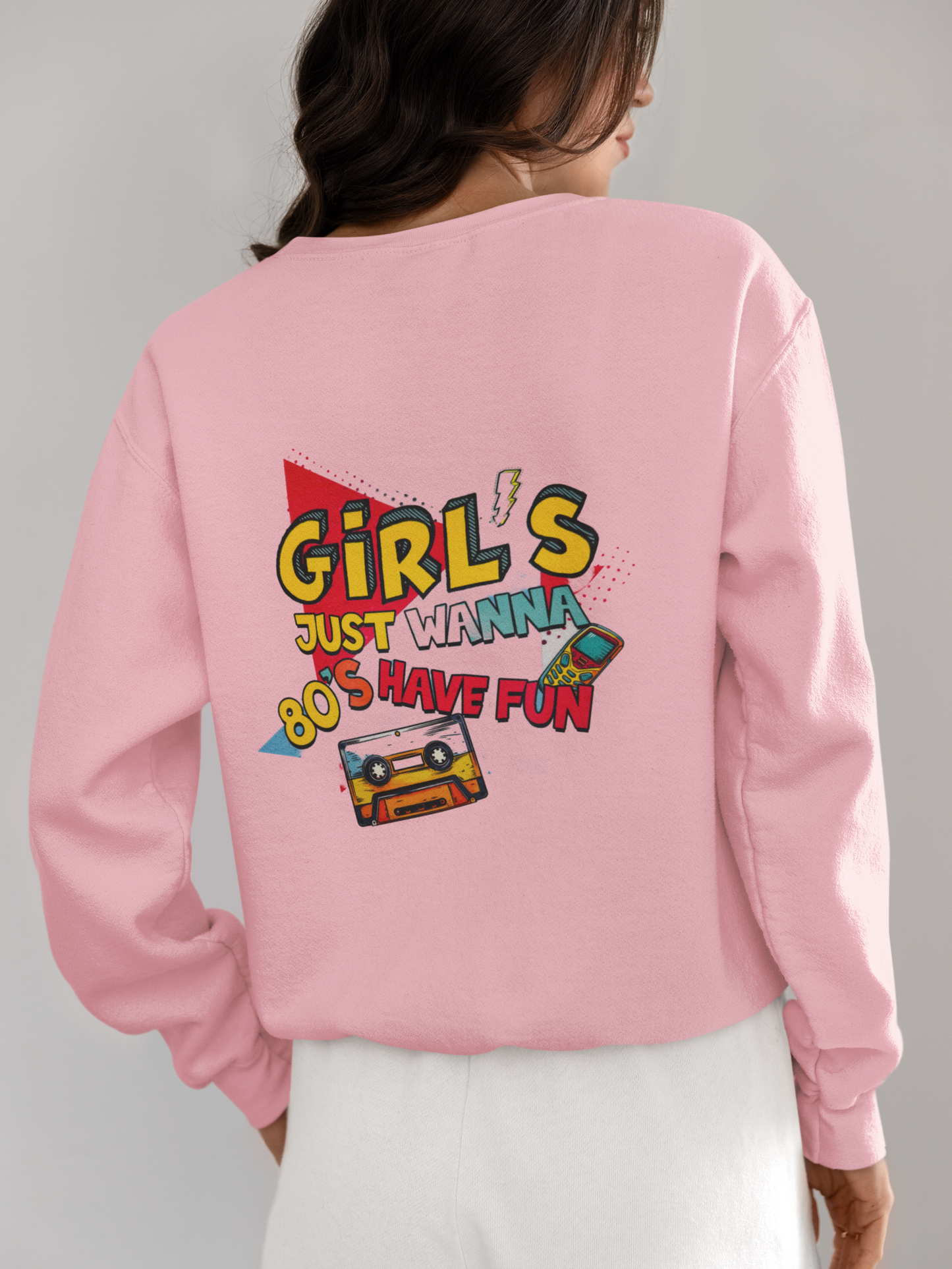 Crewneck - Girl just wanna have fun 80'S