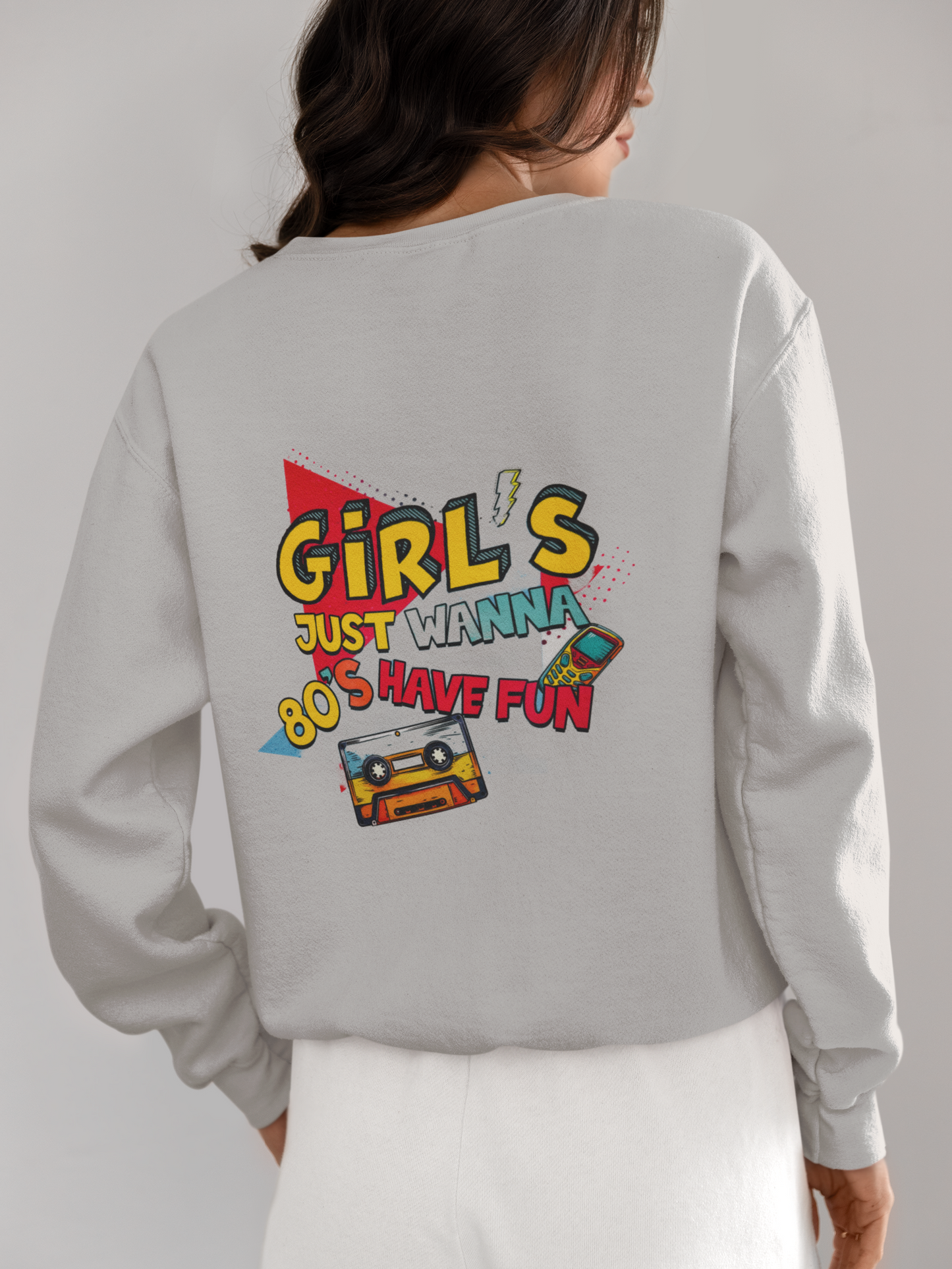 Crewneck - Girl just wanna have fun 80'S