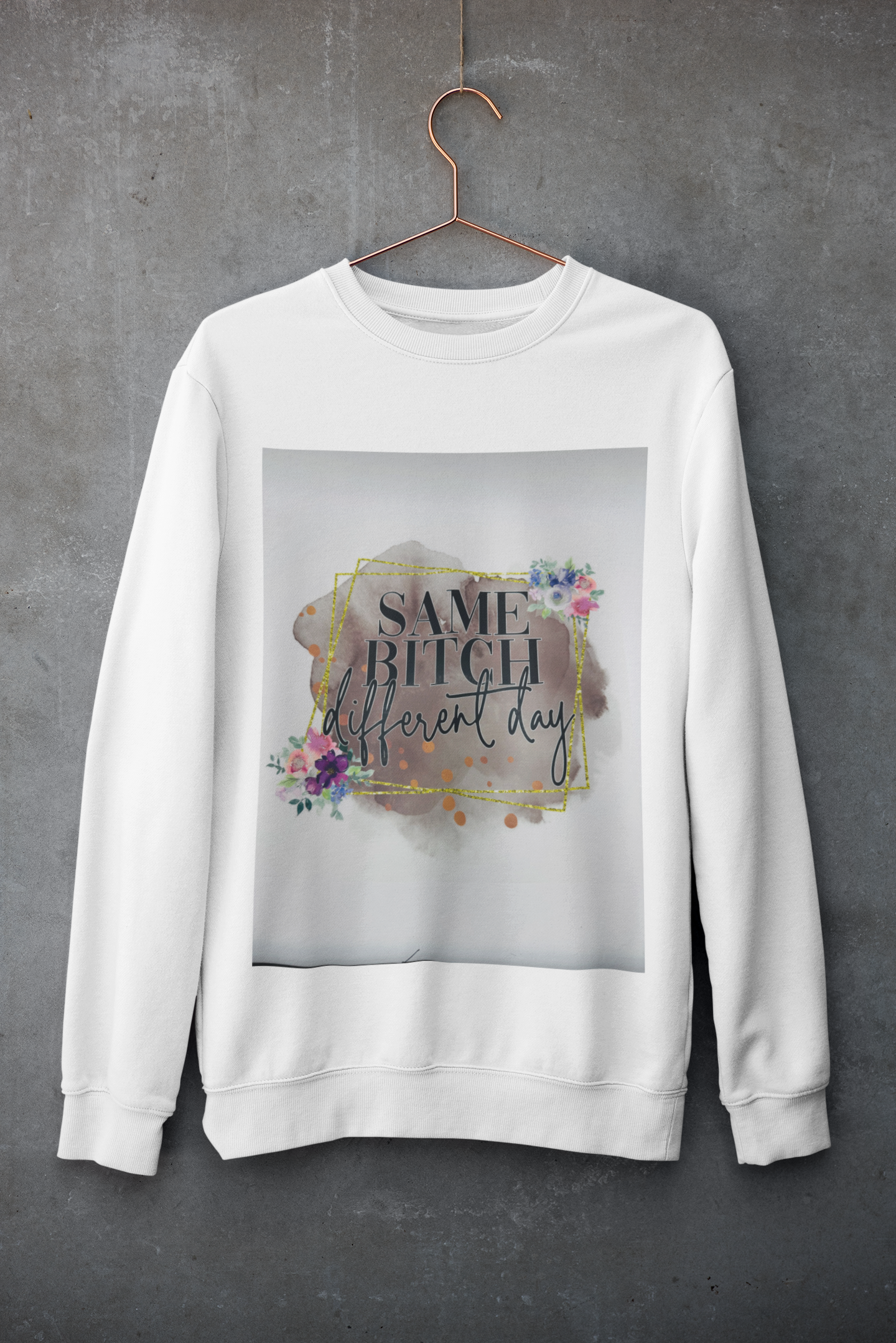 Crewneck - «SAME B*TCH»