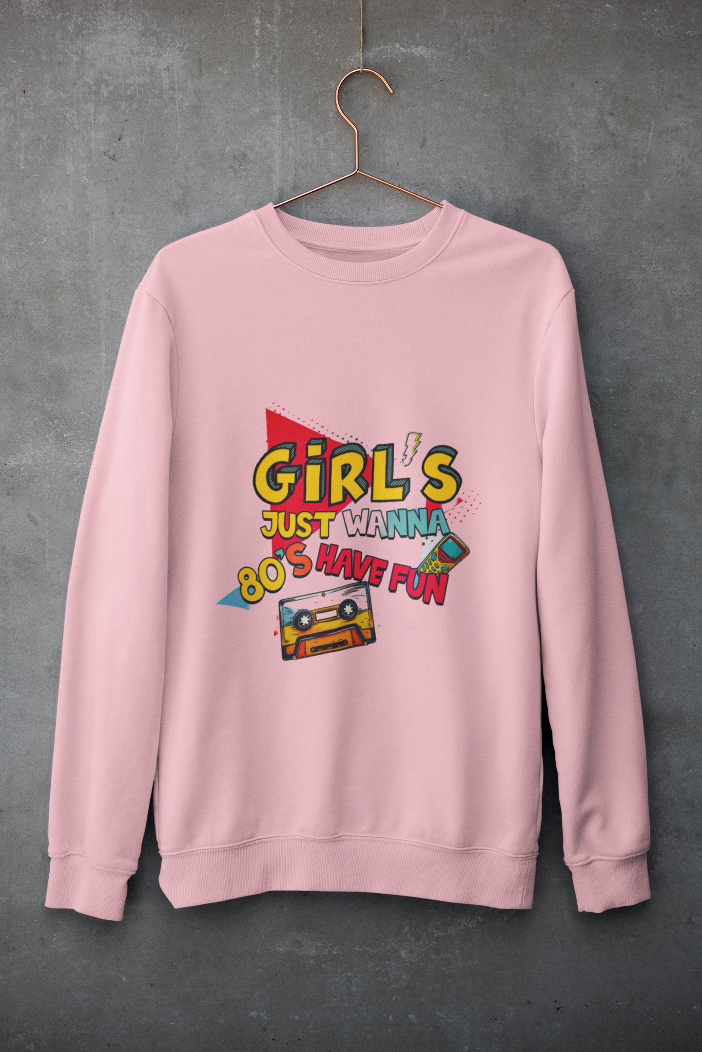 Crewneck - Girl just wanna have fun 80'S