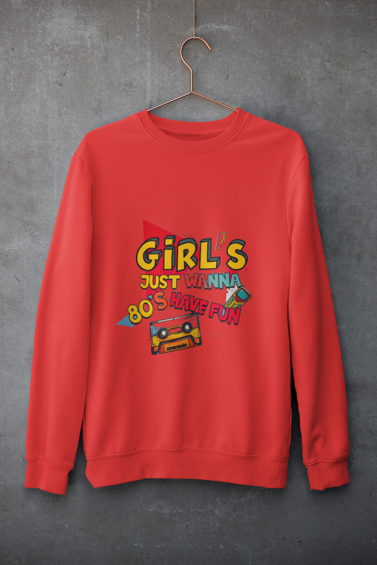 Crewneck - Girl just wanna have fun 80'S