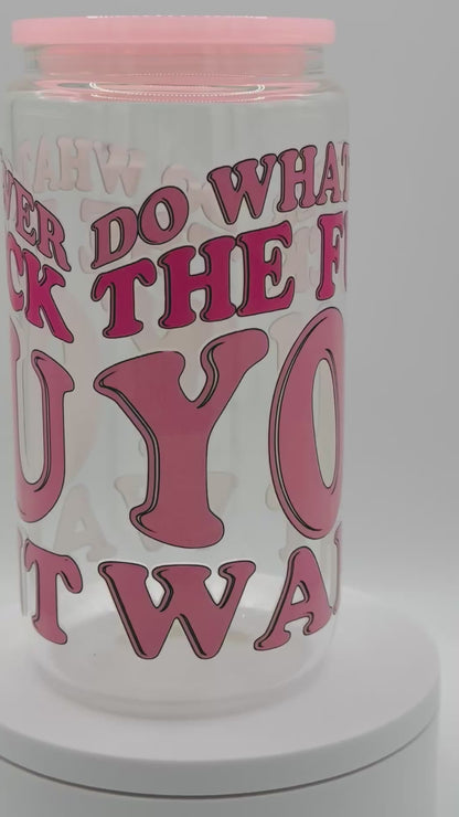 Verre en vitre réutilisable - Do whatever…. 🖕🏻